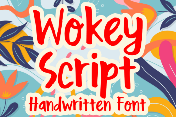 Wokey Script: A Modern Handwritten Font for Scroll-Stopping Marketing Design